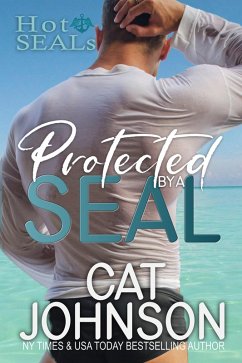 Protected by a SEAL (Hot SEALs, #5) (eBook, ePUB) - Johnson, Cat