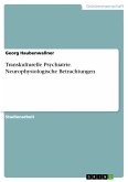 Transkulturelle Psychiatrie. Neurophysiologische Betrachtungen (eBook, PDF)