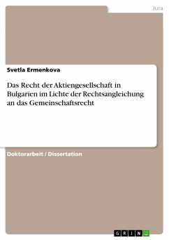 Das Recht der Aktiengesellschaft in Bulgarien im Lichte der Rechtsangleichung an das Gemeinschaftsrecht (eBook, PDF)