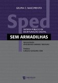 Sped: (sistema público de escrituração digital) sem Armadilhas (eBook, ePUB) Sped: (sistema público de escrituração digital) sem Armadilhas (eBook, ePUB)