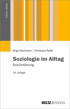 Soziologie im Alltag (eBook, PDF) - Dechmann, Birgit; Ryffel, Christiane