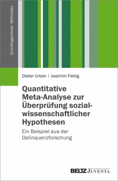 Quantitative Meta-Analyse zur Überprüfung sozialwissenschaftlicher Hypothesen (eBook, PDF) - Urban, Dieter; Fiebig, Joachim