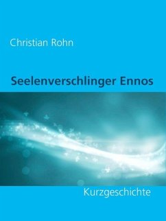 Seelenverschlinger Ennos (eBook, ePUB) - Rohn, Christian