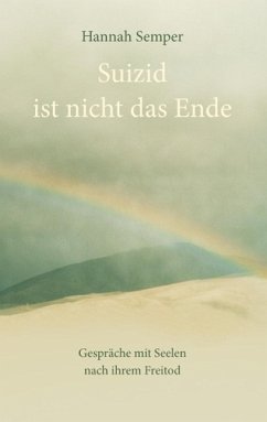 Suizid ist nicht das Ende (eBook, ePUB) - Semper, Hannah