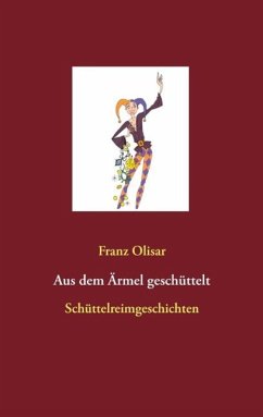 Aus dem Ärmel geschüttelt (eBook, ePUB) - Olisar, Franz