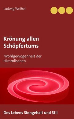 Krönung allen Schöpfertums (eBook, ePUB) - Weibel, Ludwig