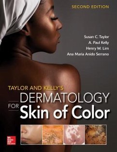 Taylor and Kelly's Dermatology for Skin of Color - Taylor, Susan C; Kelly, A Paul; Lim, Henry; Serrano, Ana Maria Anido