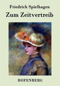 Zum Zeitvertreib - Friedrich Spielhagen