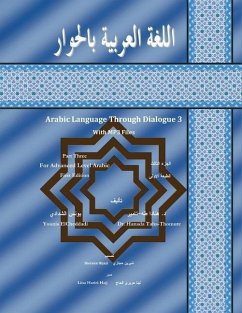 Arabic Language Through Dialogue Part 3 for Intermediate Level Arabic - Elcheddadi, Younis; Taha-Thomure, Hanada