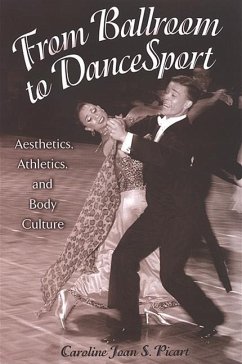 From Ballroom to Dancesport: Aesthetics, Athletics, and Body Culture - Picart, Caroline Joan S.