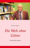 Die Welt ohne Götter Die Welt ohne Götter