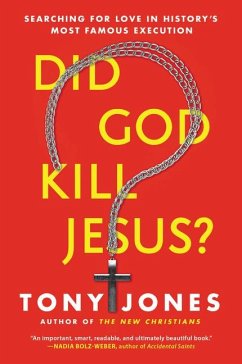 Did God Kill Jesus? - Jones, Tony