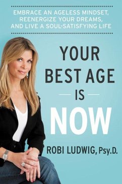 Your Best Age Is Now - Ludwig, Robi