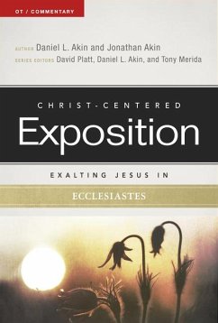 Exalting Jesus in Ecclesiastes - Akin; Akin, Jonathan; Merida, Tony