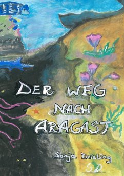 Der Weg nach Aragast - Drieling, Sonja