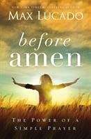 Before Amen - Lucado, Max