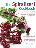 The Spiralizer! Cookbook