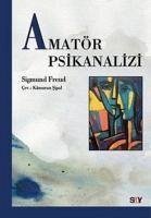 Amatör Psikanalizi - Freud, Sigmund