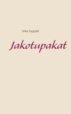 Jakotupakat (eBook, ePUB) - Seppälä, Mika