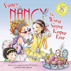 Fancy Nancy: The Worst Secret Keeper Ever - O'Connor, Jane