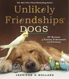 Unlikely Friendships: Dogs - S. Holland, Jennifer