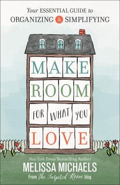 Make Room for What You Love - Michaels, Melissa