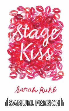 Stage Kiss - Ruhl, Sarah Playwright