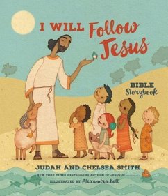 I Will Follow Jesus Bible Storybook - Smith, Judah; Smith, Chelsea