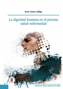 Cover La dignidad humana en el proceso salud-enfermedad (eBook, PDF)