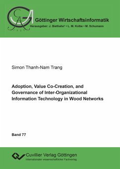 Adoption, Value Co-Creation, and Governance of Inter-Organizational Information Technology in Wood Networks - Trang, Simon Thanh-Nam