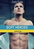 Soft Heroes: Nikolas (eBook, ePUB)