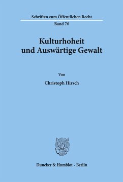 Kulturhoheit und Auswärtige Gewalt. - Hirsch, Christoph