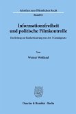 Informationsfreiheit und politische Filmkontrolle.
