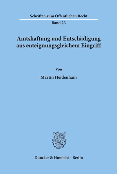Amtshaftung und Entschädigung aus enteignungsgleichem Eingriff. Amtshaftung und Entschädigung aus enteignungsgleichem Eingriff.