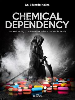 Chemical Dependency (eBook, ePUB) - Kalina, Eduardo