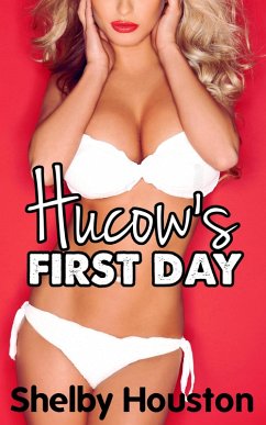 The Hucow's First Day (eBook, ePUB) - Houston, Shelby