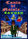 Canto di Natale... bavoso (eBook, ePUB) Canto di Natale... bavoso (eBook, ePUB)