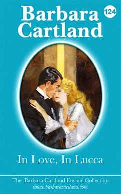 In Love In Lucca (eBook, ePUB) - Cartland, Barbara