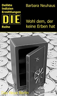 Wohl dem, der keine Erben hat (eBook, ePUB) - Neuhaus, Barbara