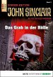 John Sinclair Sonder-Edition 3: Das Grab in der HÃ¶lle Jason Dark Author