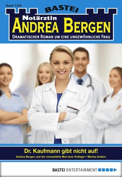 Dr. Kaufmann gibt nicht auf! / Notärztin Andrea Bergen Bd.1278 (eBook, ePUB) - Anders, Marina