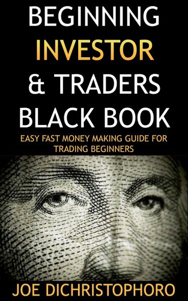 Beginning Investor & Traders Black Book (eBook, ePUB) Beginning Investor & Traders Black Book (eBook, ePUB)