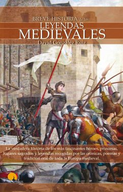 Breve Historia de las Leyendas Medievales (eBook, ePUB) - González Ruiz, David
