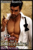 A Rose for a Billionaire: His Desire (Rough Domination Erotica) (Billionaire Domination, #1) (eBook, ePUB) A Rose for a Billionaire: His Desire (Rough Domination Erotica) (Billionaire Domination, #1) (eBook, ePUB)