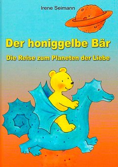 Der honiggelbe Bär (eBook, ePUB) - Seimann, Irene-Maria