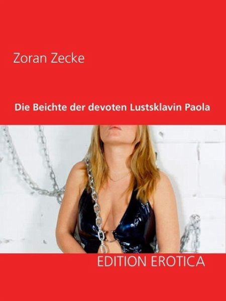 Die Beichte der devoten Lustsklavin Paola (eBook, ePUB)