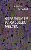 Gefangen in parallelen Welten (eBook, ePUB) Gefangen in parallelen Welten (eBook, ePUB)