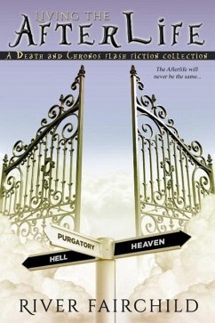 Cover Living the Afterlife, A Death and Chronos Flash Fiction Collection (eBook, ePUB)