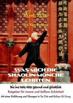 Was mich die Shaolin-Mönche lehrten (eBook, ePUB) - Rex, Rut
