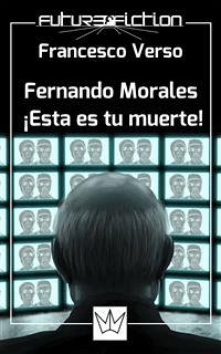 Fernando Morales: ¡esta Es Tu Muerte! (eBook, ePUB) - Verso, Francesco